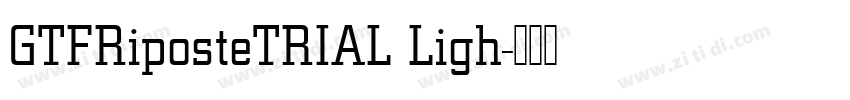 GTFRiposteTRIAL Ligh字体转换
